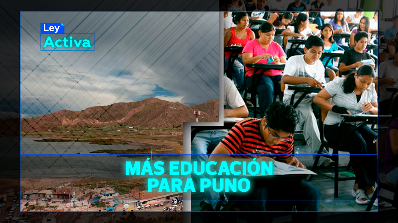 Ley Activa: El Congreso creó la Universidad Nacional de Desaguadero ...